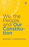 We, the People, and Our Constitution