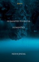 Humanities to Digital Humanities