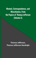Memoir, Correspondence, and Miscellanies, From the Papers of Thomas Jefferson (Volume 2)