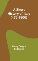 Short History of Italy (476-1900)