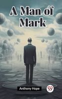 A Man of Mark