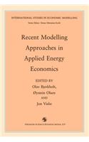 Recent Modelling Approaches in Applied Energy Economics