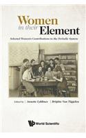 Women In Their Element: Selected Women's Contributions To The Periodic System