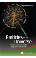 Particles and the Universe: From the Ionian School to the Higgs Boson and Beyond