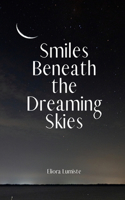 Smiles Beneath the Dreaming Skies