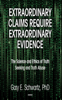 Extraordinary Claims Require Extraordinary Evidence