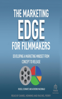 The Marketing Edge for Filmmakers