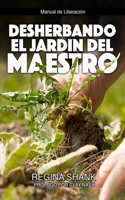 Desherbando el Jardín del Maestro