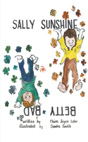 Sally Sunshine Betty Bad