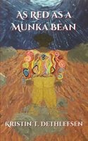As Red as a Munka Bean