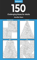 150 Challenging Mazes for Adults Vol. 2