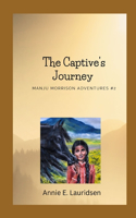 The Captive's Journey: Manju Morrison Series #2(2 Manju Morrison Adventures)