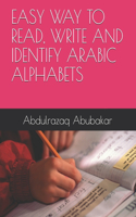 Easy Way to Read, Write and Identify Arabic Alphabets