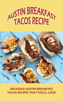Austin Breakfast Tacos Recipe