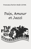 Paix, Amour et Jazz!