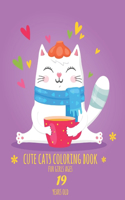 Cute Cats Coloring Book for Girls ages 19 years old