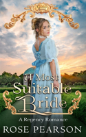 Most Suitable Bride: A Regency Romance