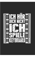 Ich Hör' Dich Nicht Ich Spiele Keyboard