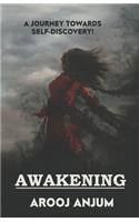 Awakening: A Journey Towards Self-Discovery
