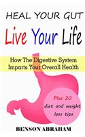 Heal Your Gut, Live Your Life