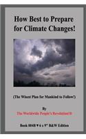 How Best to Prepare for Climate Changes!