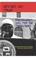 Revolution will not be Televised