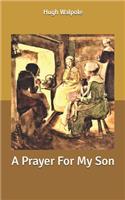 A Prayer For My Son