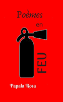Poèmes en feu: Recueil fantaisiste de poésie contemporaine sur le thème du feu