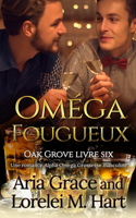 Oméga Fougueux: Une romance Alpha Omega Grossesse masculine(Oak Grove (French))