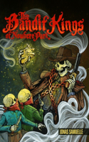 The Bandit Kings of Nowhere Park