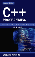 C++ Programming: Complete Guide to Learn the Basics of C++ Programming in 7 days