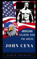John Cena Americana Coloring Book for Adults