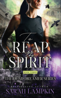 To Reap the Spirit