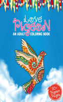 Love Pigeon An Adult Coloring Book