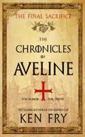 Chronicles of Aveline: The Final Sacrifice