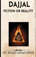 DajjaL: Fiction or Reality