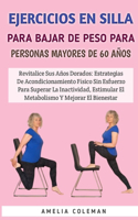 Ejercicios En Silla Para Bajar De Peso Para Personas Mayores De 60 Años