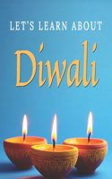 Let's Learn About Diwali: Discover the Joy and Traditions of the Hindu Festival for Toddlers and Kids(1 Light Up with Diwali)