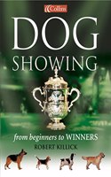 Collins Dog Showing: From Beginners to Winners
