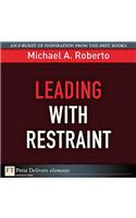 Leading with Restraint