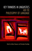 Key Thinkers in Linguistics and the Philosophy of Language