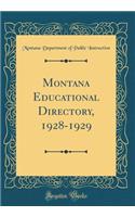 Montana Educational Directory, 1928-1929 (Classic Reprint)