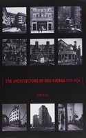 The Architecture of Red Vienna, 1919–1934