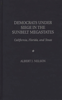Democrats Under Siege in the Sunbelt Megastates