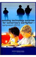 Avoiding Technology Surprise for Tomorrow's Warfighter: Symposium 2010