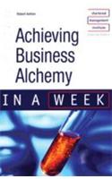 Business Alchemy in a Week