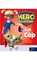 Cat in a Cap: Leveled Reader Set 2(12 Hero Academy)