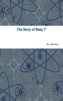 The Story of Baby T