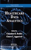 Healthcare Data Analytics: (Chapman & Hall/CRC Data Mining and Knowledge Discovery Series)