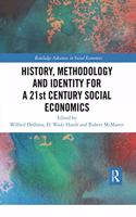 History, Methodology and Identity for a 21st Century Social Economics